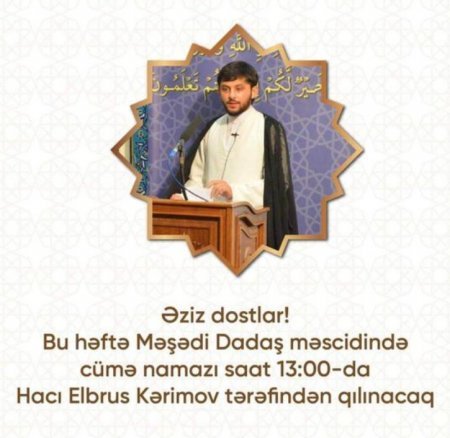 Məşədi Dadaş məscidində Hacı Şahini bu şəxs əvəz edəcək - FOTO